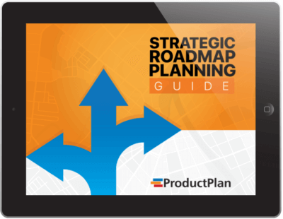 Download ProductPlan's Strategic Roadmap Planning Guide